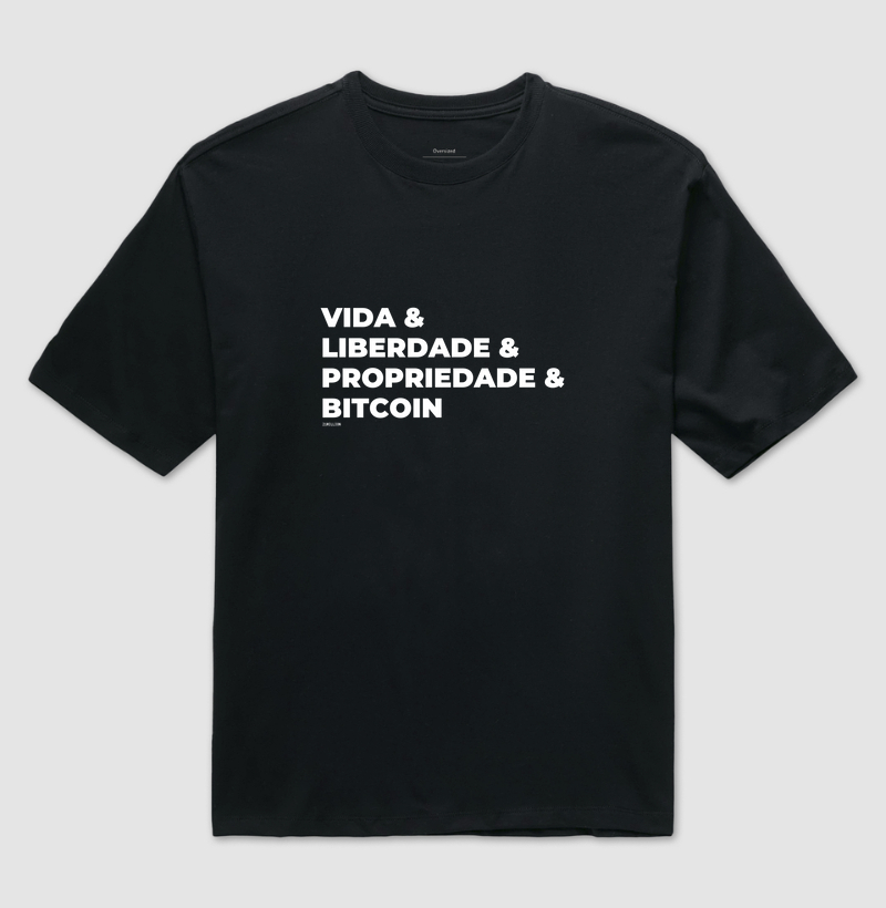  Vida Liberdade Propriedade Bitcoin II - Oversized