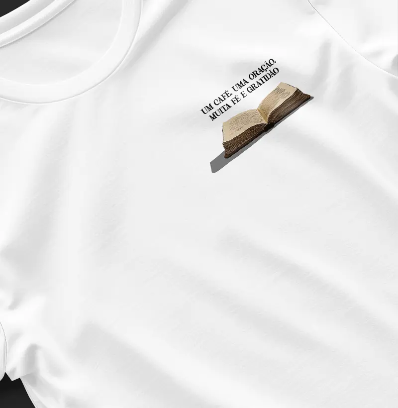 Blusa Um café, uma oração, muita fé e gratidão