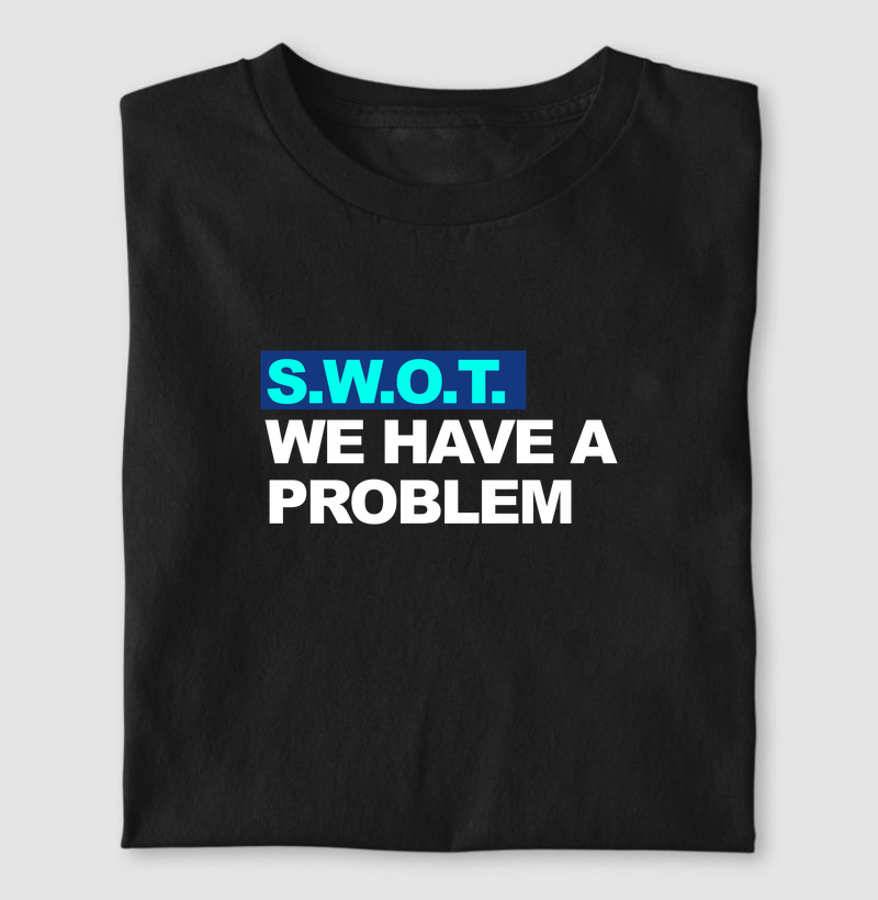 we have a problem SWOT 