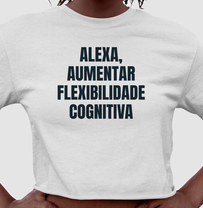 Alexa, aumentar flexibilidade cognitiva
