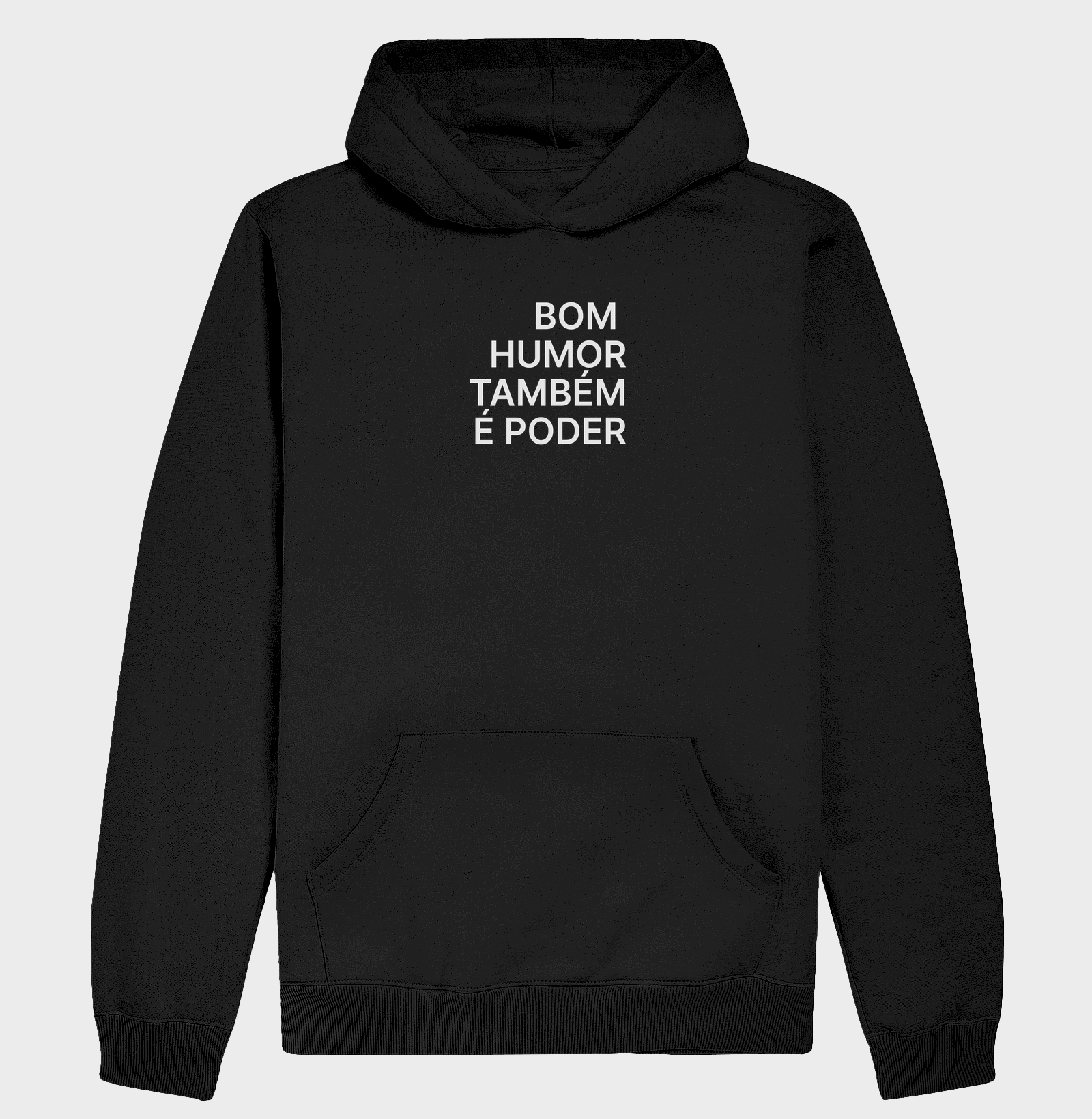 BOM HUMOR É PODER - Hoodie Moletom