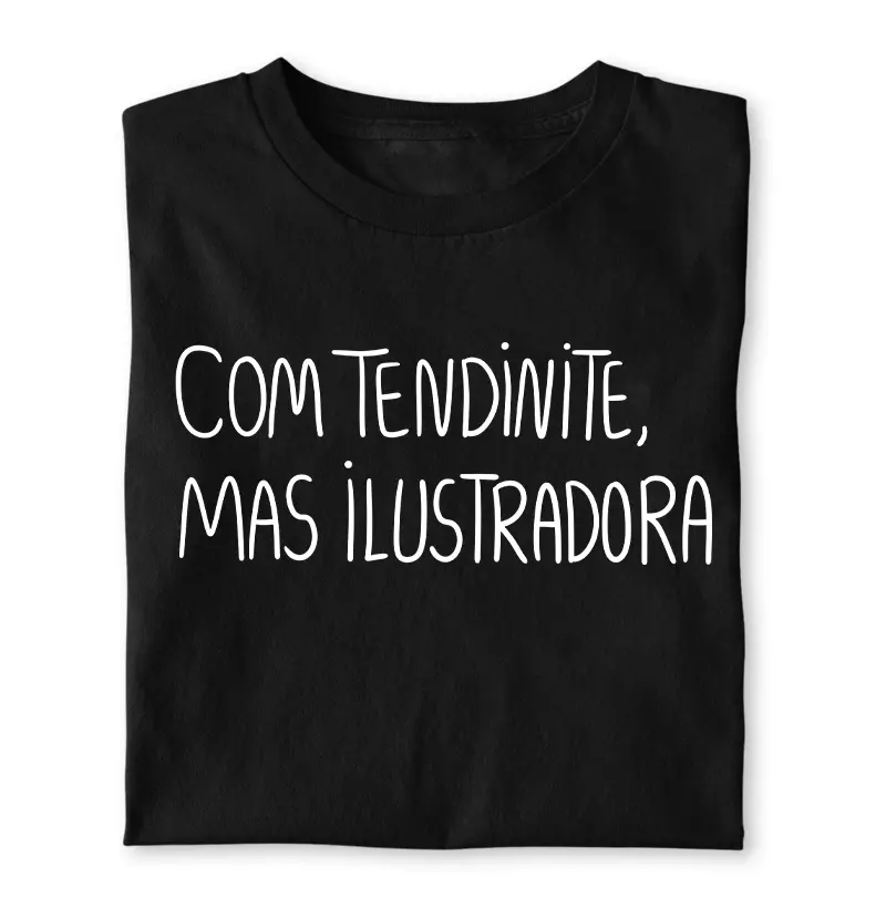 Com tendinite, mas ilustradora