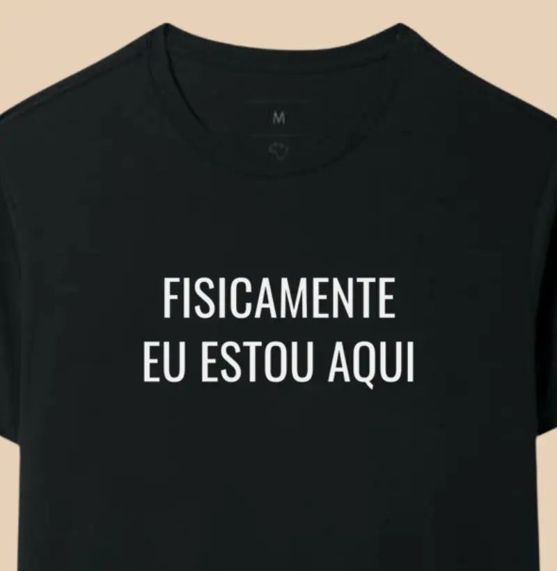 Fisicamente Eu Estou aqui