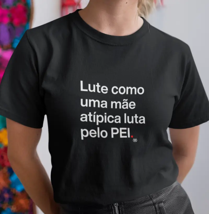 Lute como uma mãe atípica luta pelo PEI