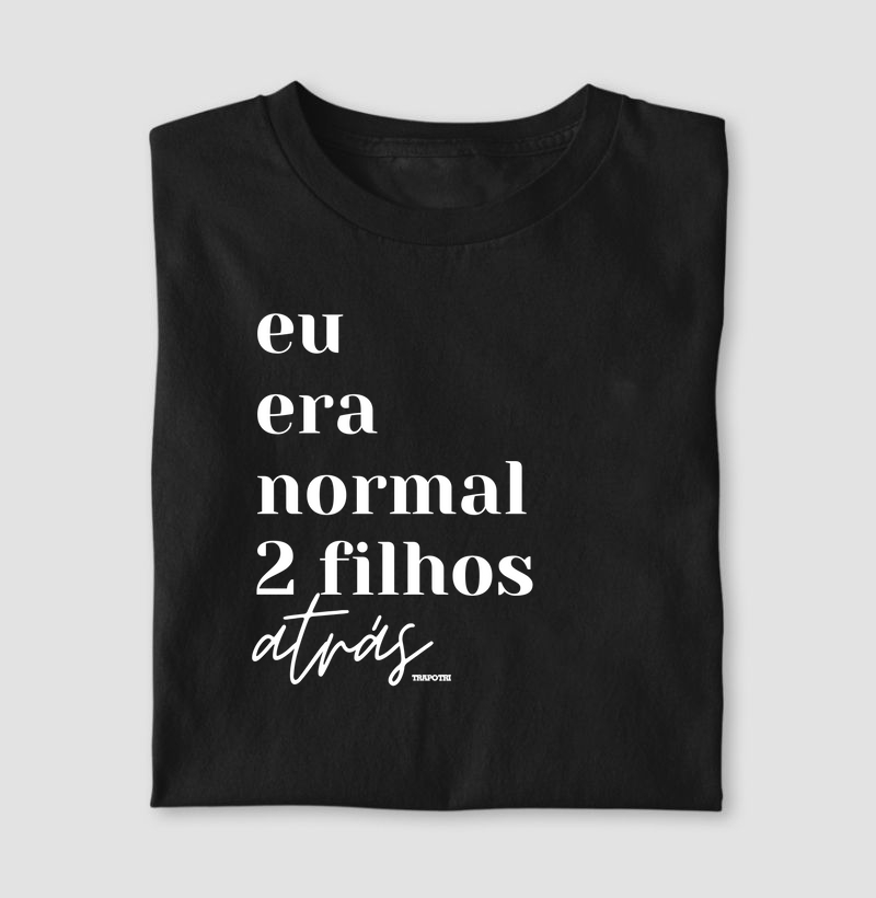 Eu Era Normal 2 Filhos Atrás