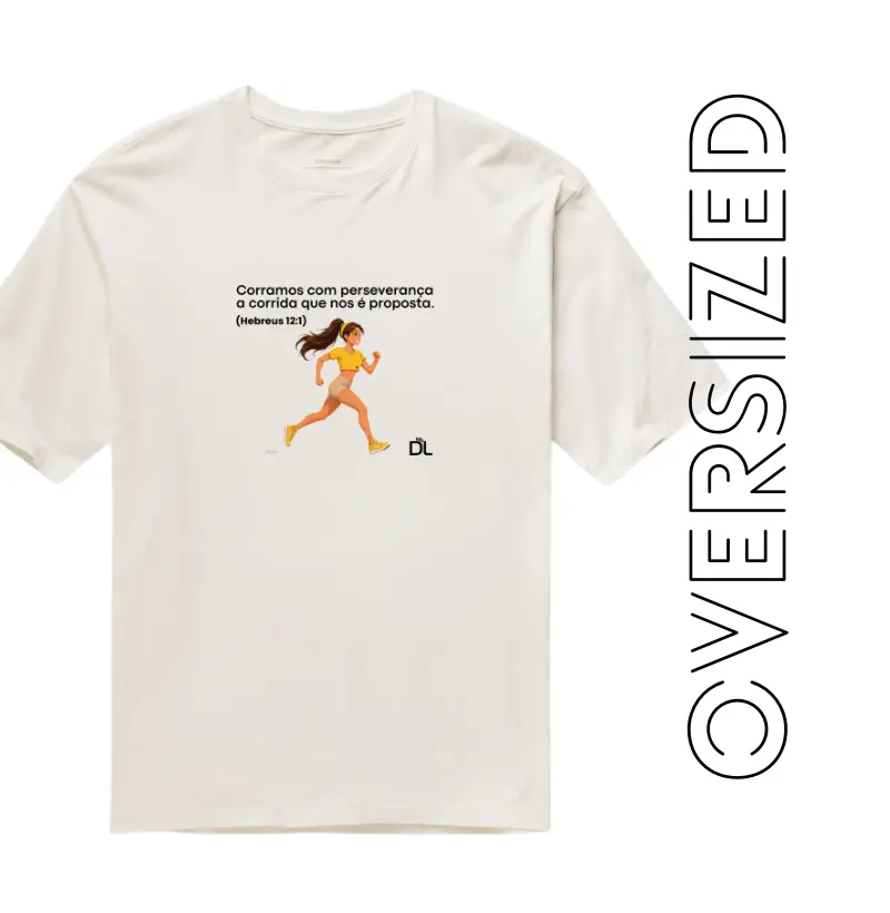 Corramos com perseverança - Camiseta Oversized