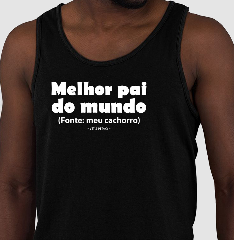 Melhor pai do mundo (Fonte: meu cachorro)