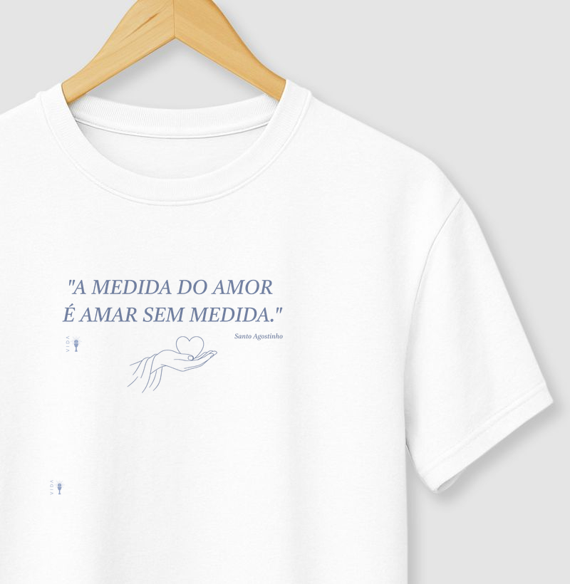 A medida do Amor - S. Agostinho 