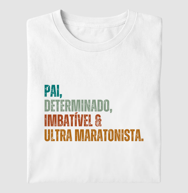 Pai, Determinado e Ultra Maratonista