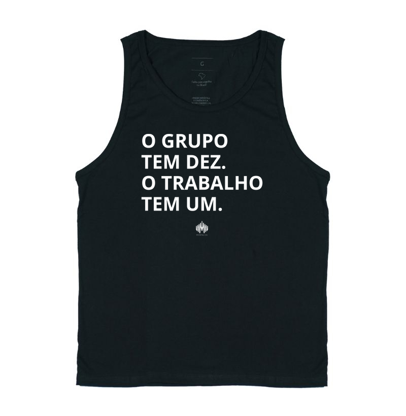O Grupo Tem Dez. O Trabalho Tem Um.