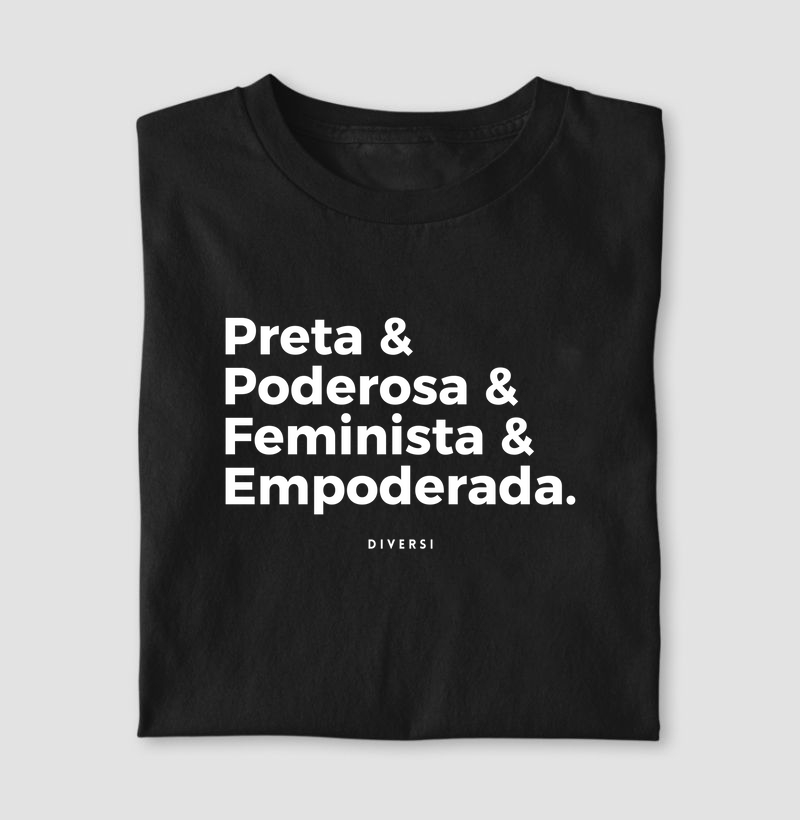 Preta, Poderosa, Feminista e Empoderada