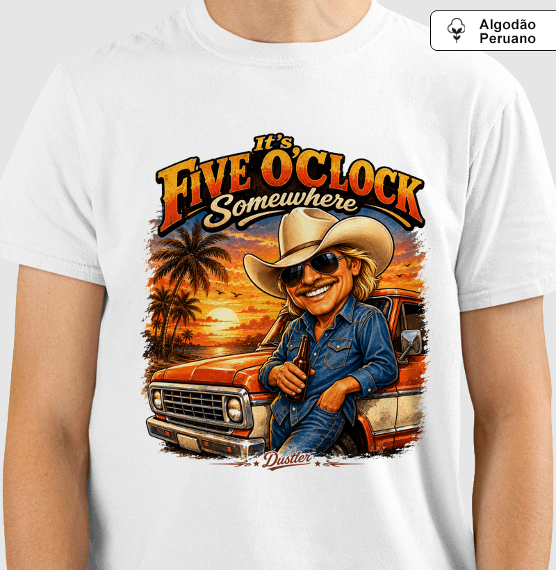 Camiseta Country Five O’Clock Somewhere Dustler South Co. Algodão Peruano Premium