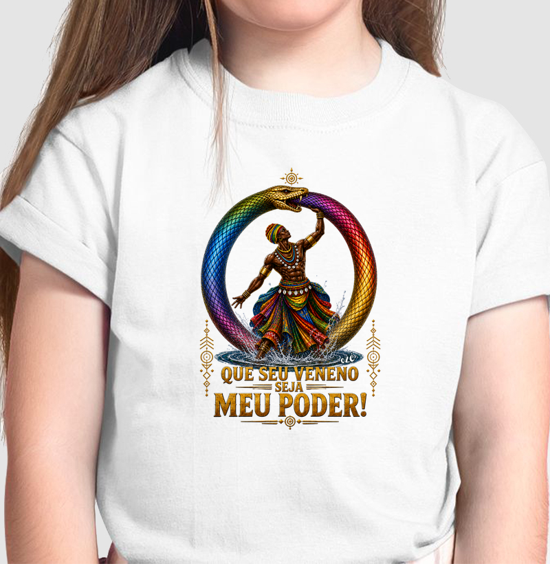 Oxumarê - Que seu veneno seja meu poder! - Camiseta Infantil