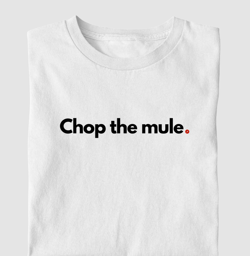 Chop the mule | Pica a mula