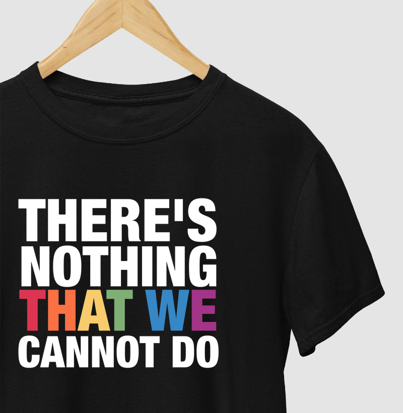 There's nothing that We cannot do