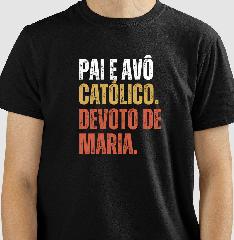 Pai, Avô, Católico, Devoto de Maria