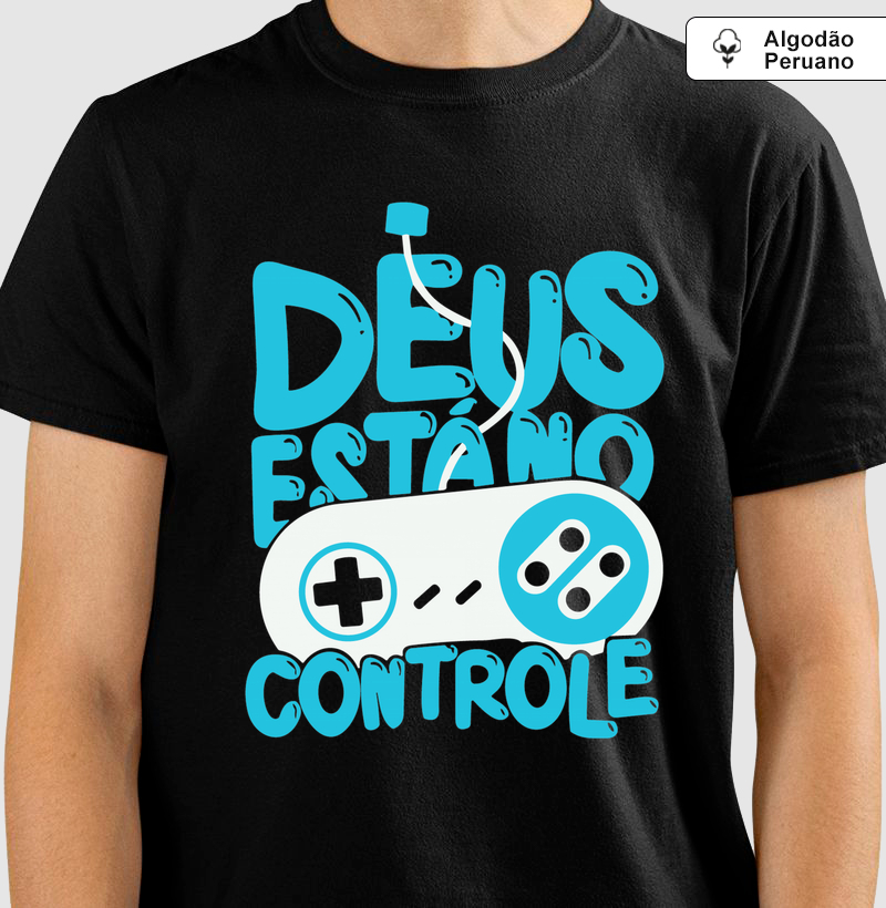 Camiseta Algodão Peruano Deus está no Controle Moderno