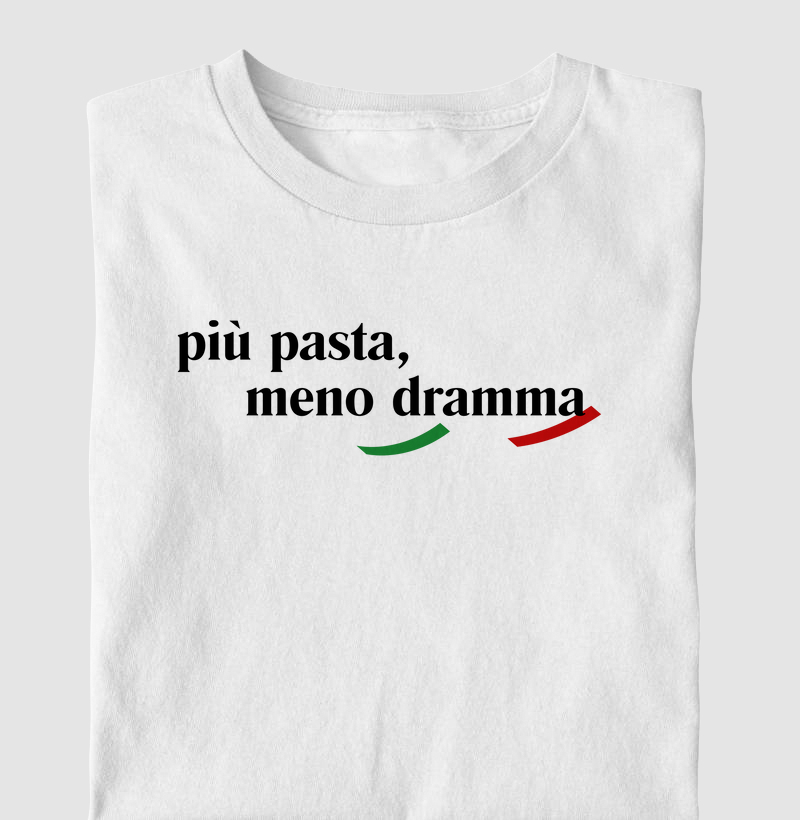 + pasta, - dramma