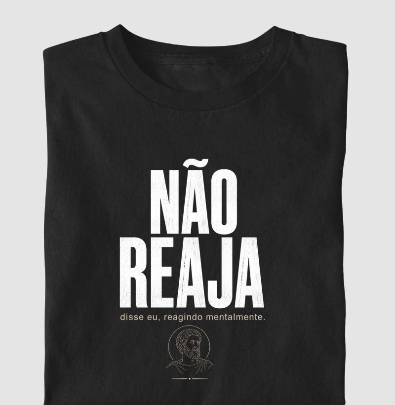 Camiseta Não Reaja