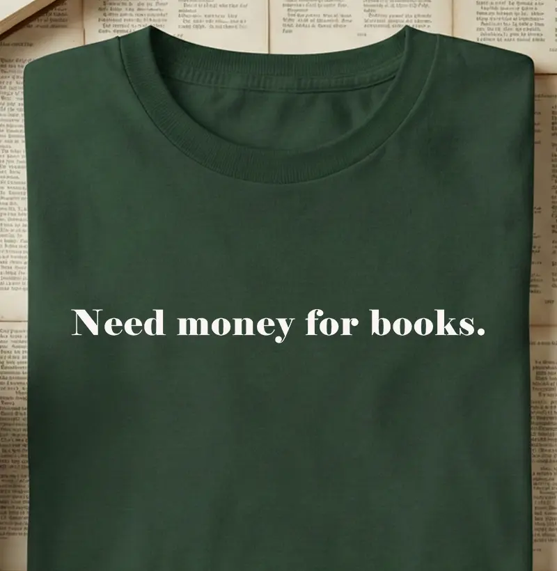 Need money for books.