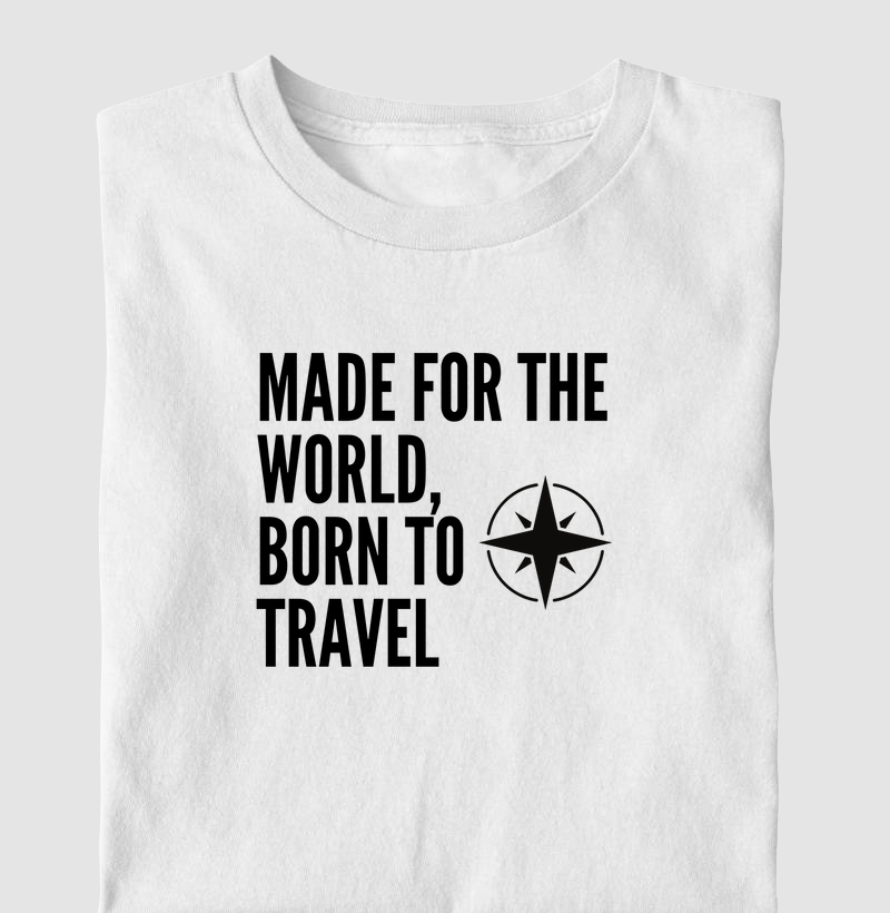 Made for the world, born to travel