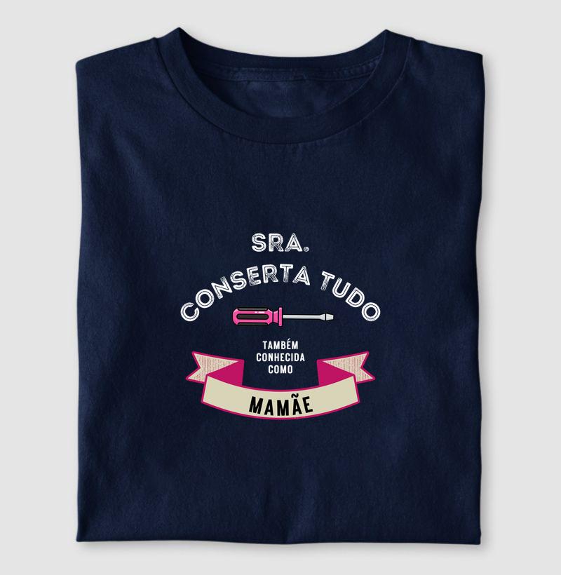 Camiseta Sra. Conserta Tudo — Mamãe