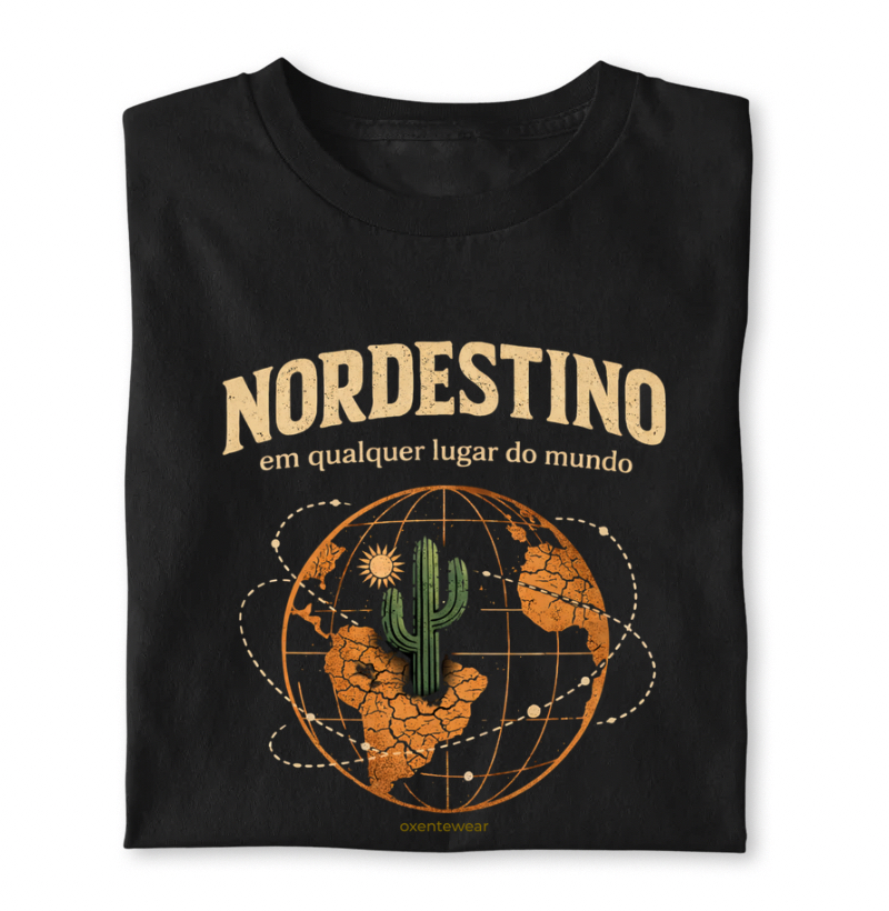 Camiseta Nordestino em qualquer lugar do mundo (premium) | OxenteWear