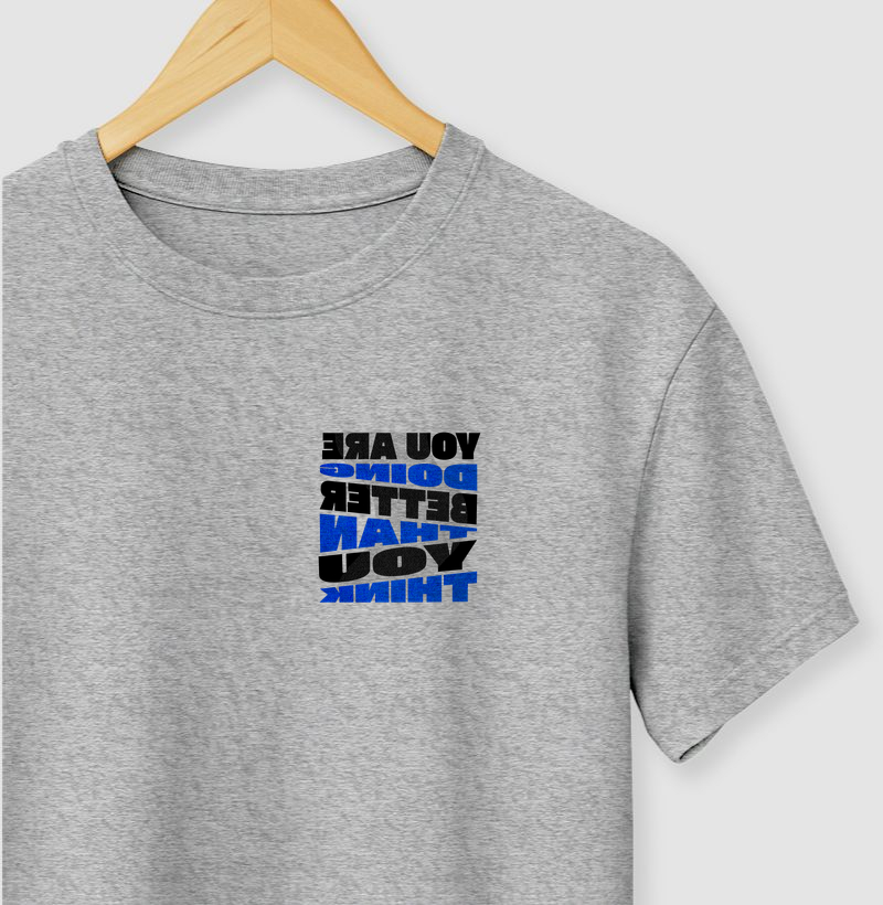 Better Than You Think - Camiseta