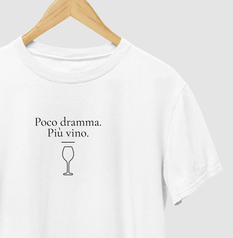 "Pouco drama. Mais vinho."
