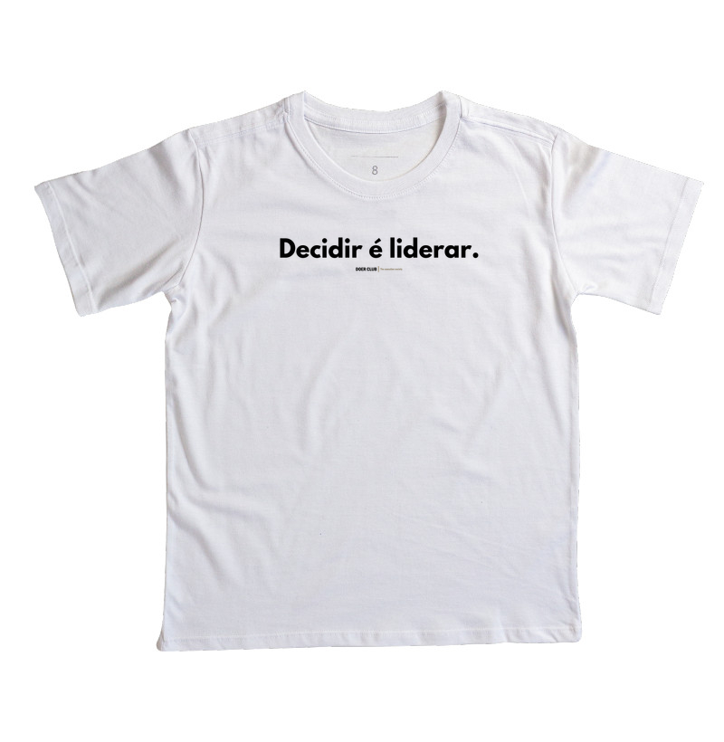 Decidir é liderar. 