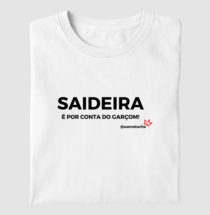 SAIDEIRA É POR CONTA DO GARÇOM!