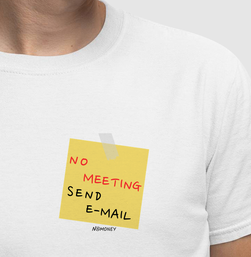 Camiseta No Meeting Send E-mail