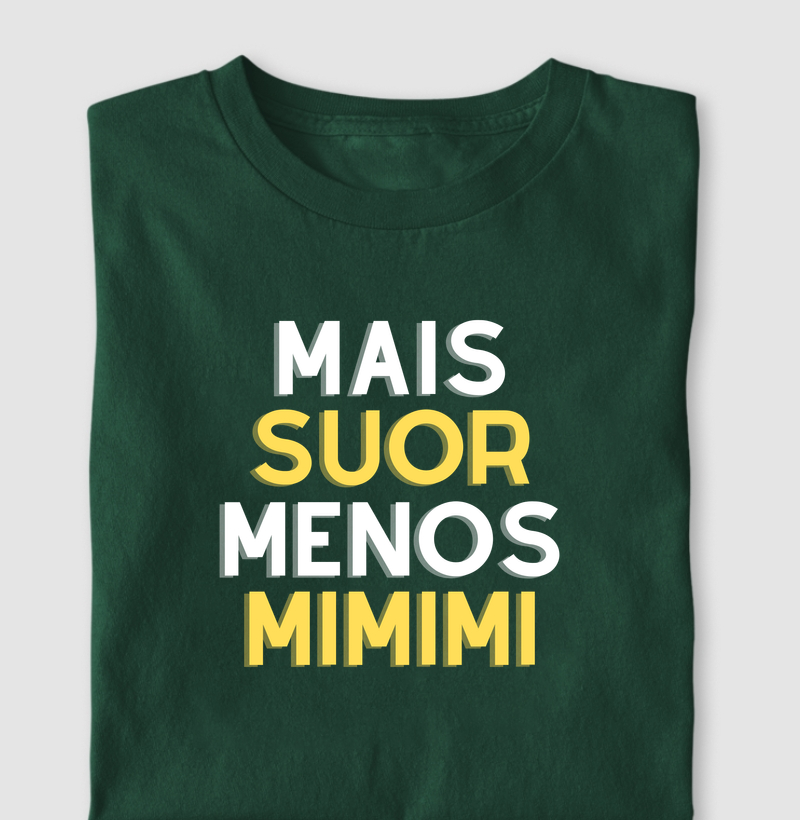 Mais suor Menos mimimi