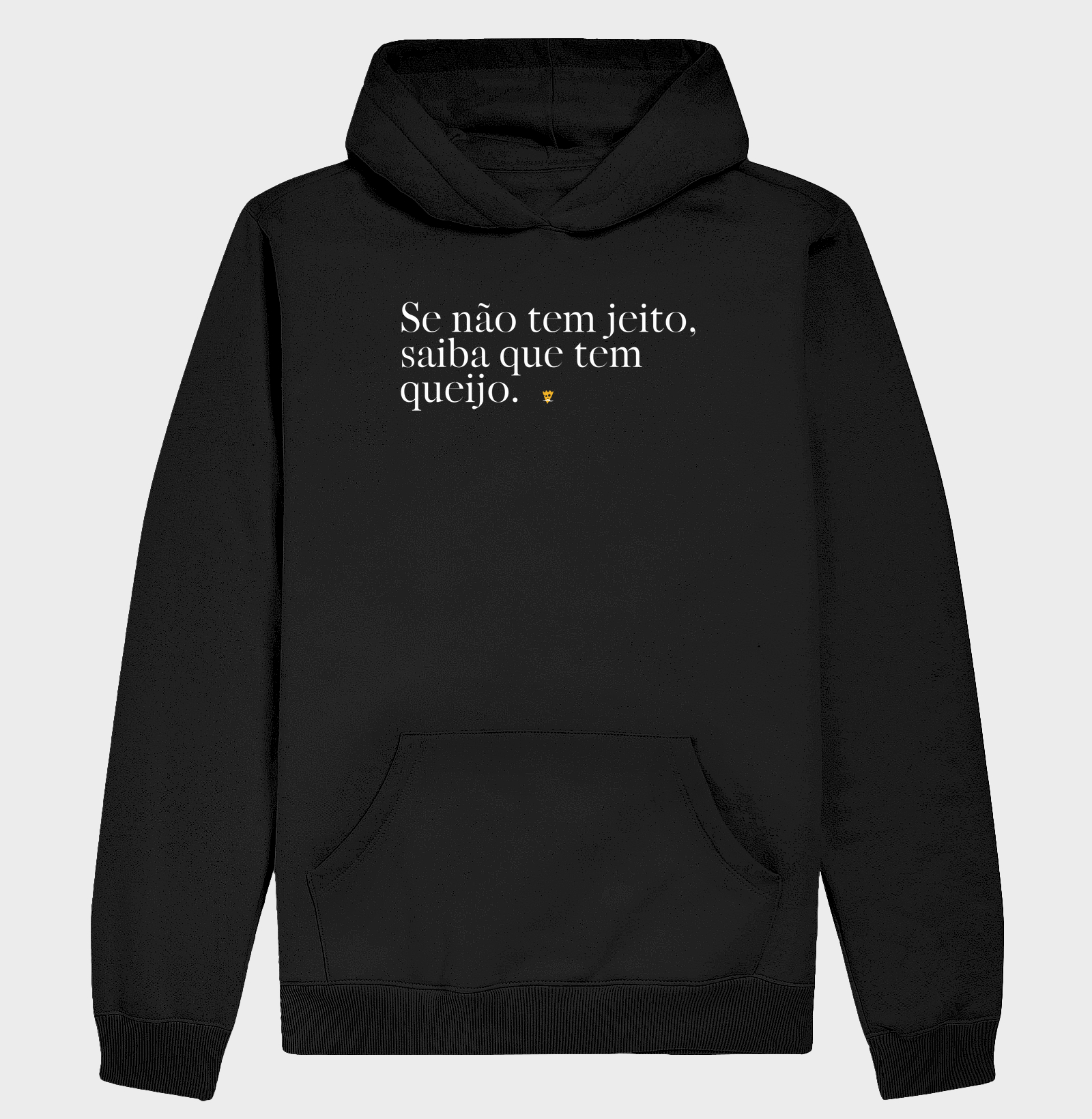 Se não tem jeito, tem queijo