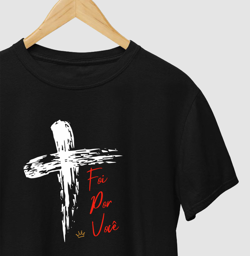 Camiseta Foi por Você