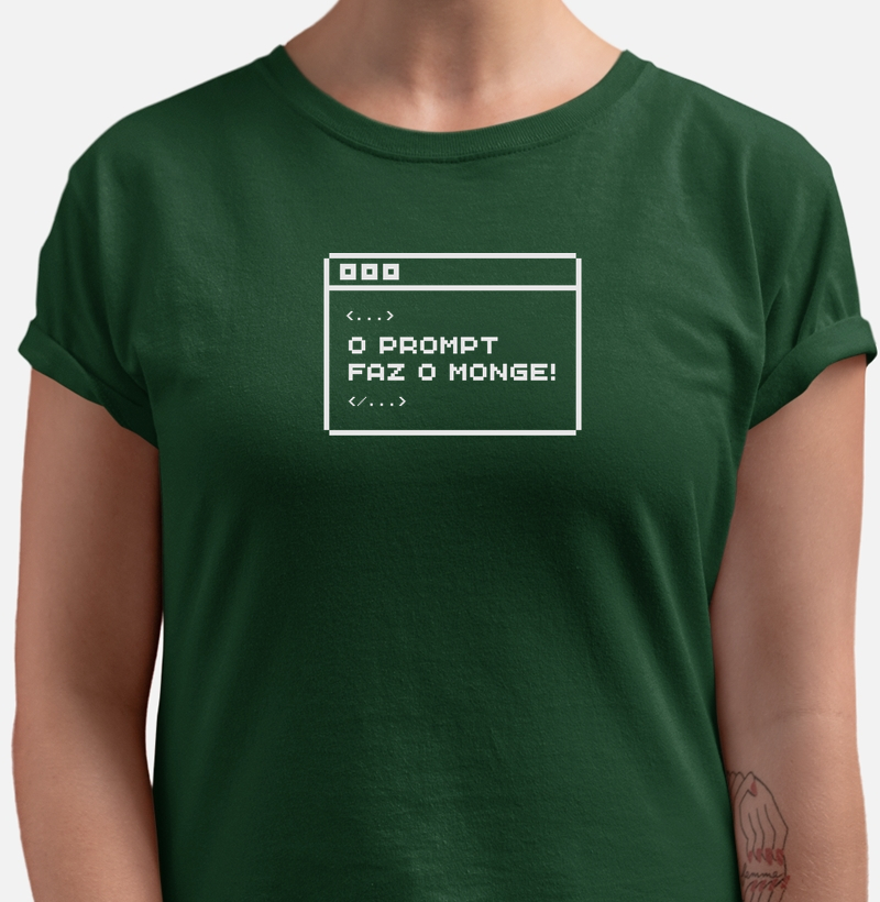 Camiseta🧘🏻‍♂️O Prompt Faz o Monge
