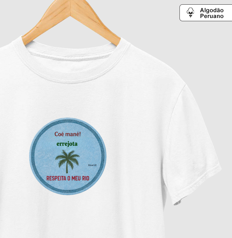 COÉ MANÉ ! RESPEITA O RIO