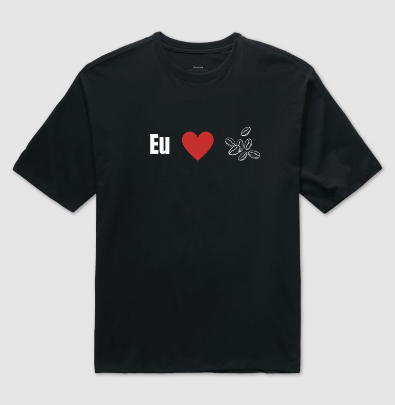 eu amo café - Camiseta Oversized