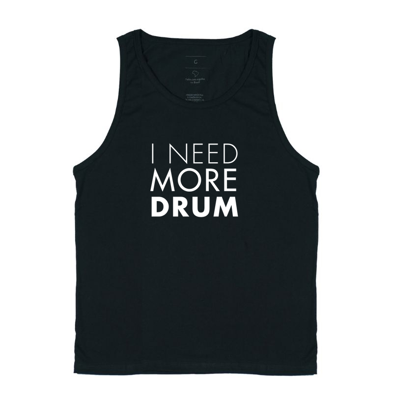 I NEED MORE DRUM