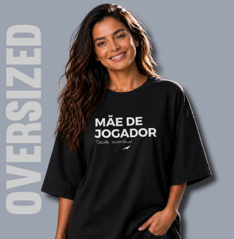 Camiseta Oversized Mãe de Jogador - Malha Bold 100% Algodão