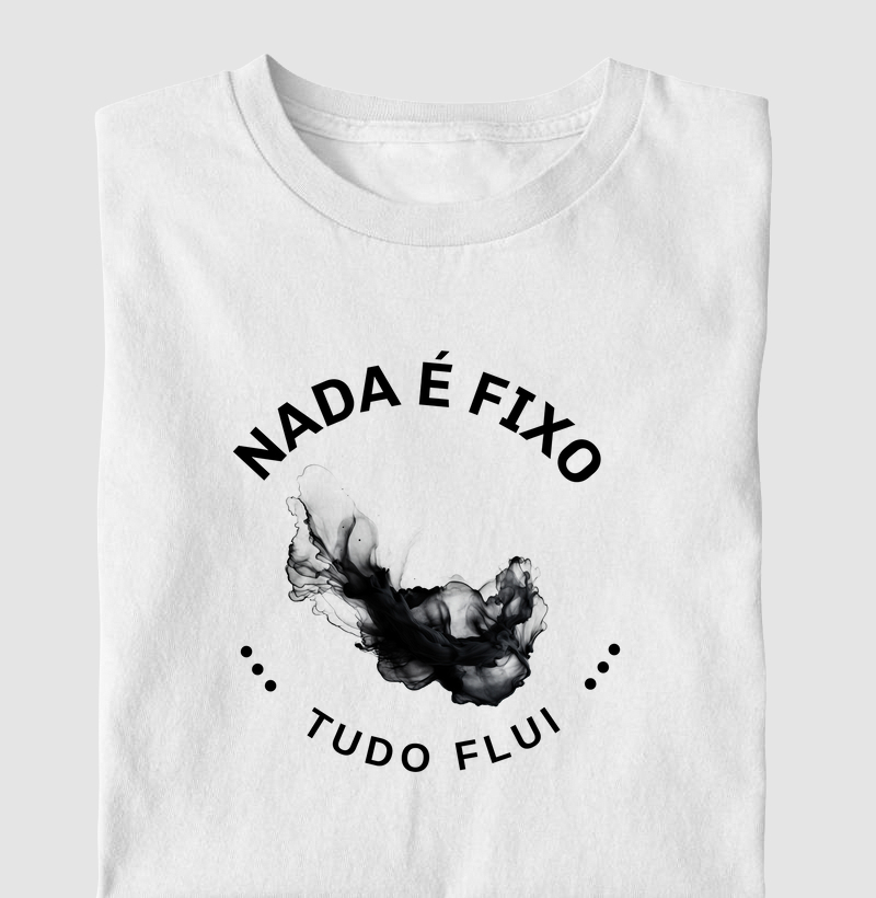 Nada é Fixo, Tudo Flui