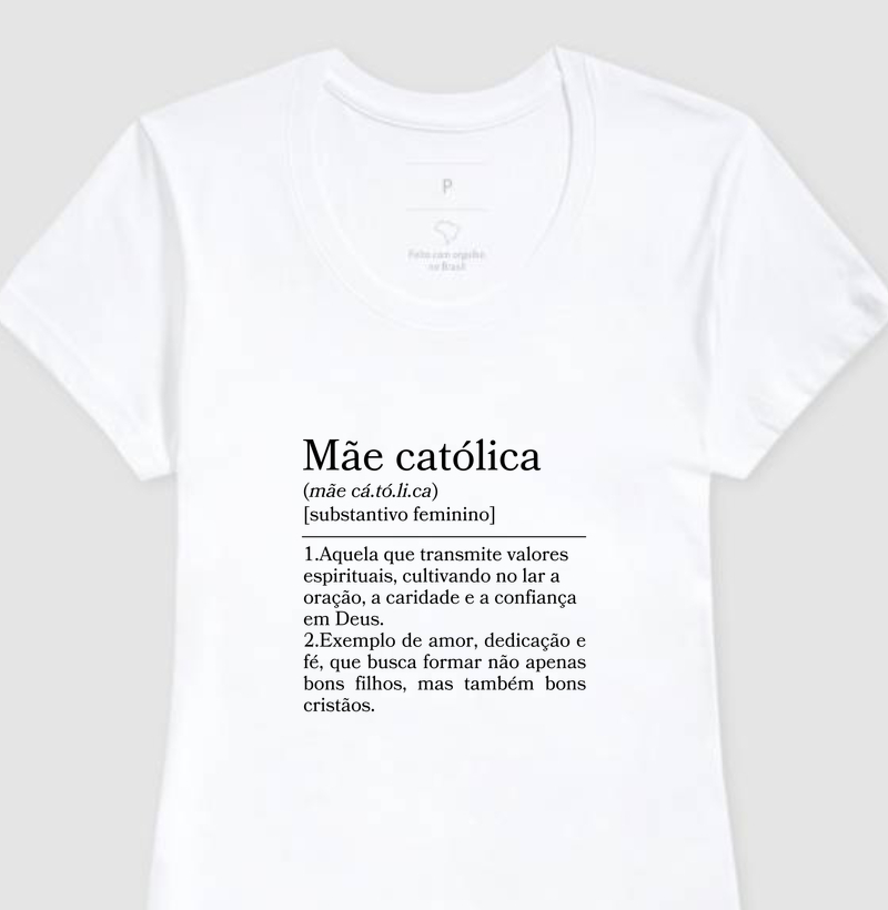 Camiseta “Mãe Católica”