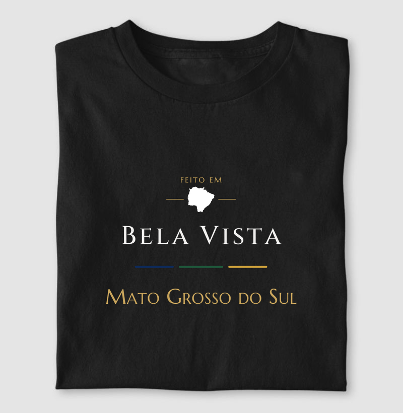 Feito em Bela Vista MS - Camiseta