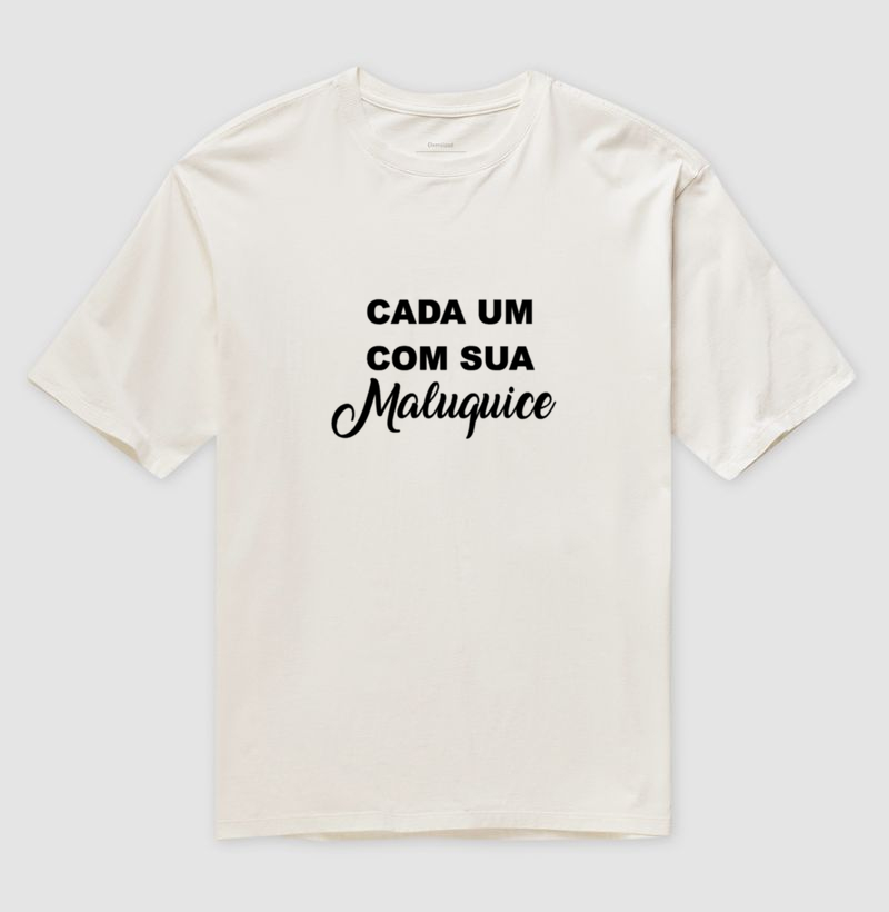Camisa Cada um com sua Maluquice