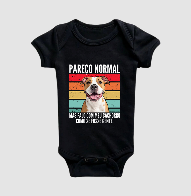 PAREÇO NORMAL, MAS FALO COM MEU CACHORRO COMO SE FOSSE GENTE.