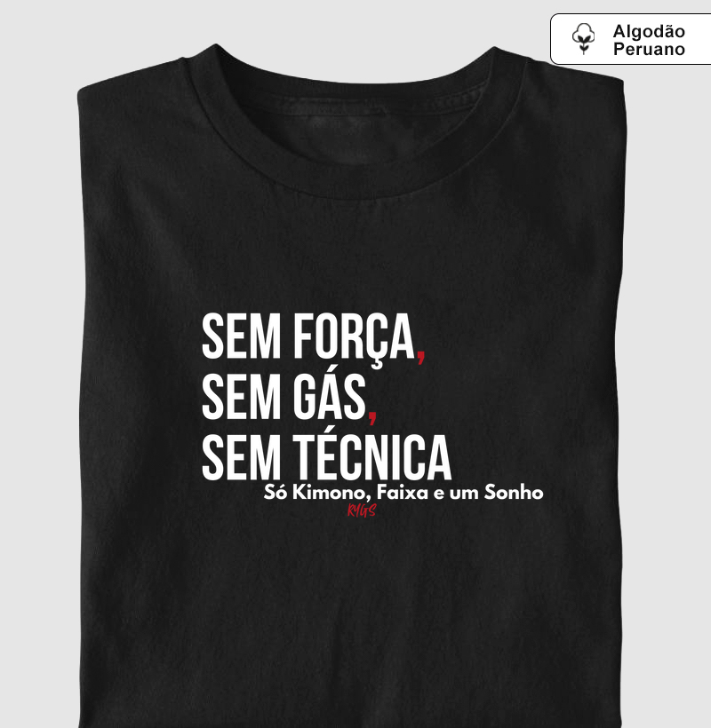 SEM FORÇA, SEM GÁS, SEM TÉCNICA