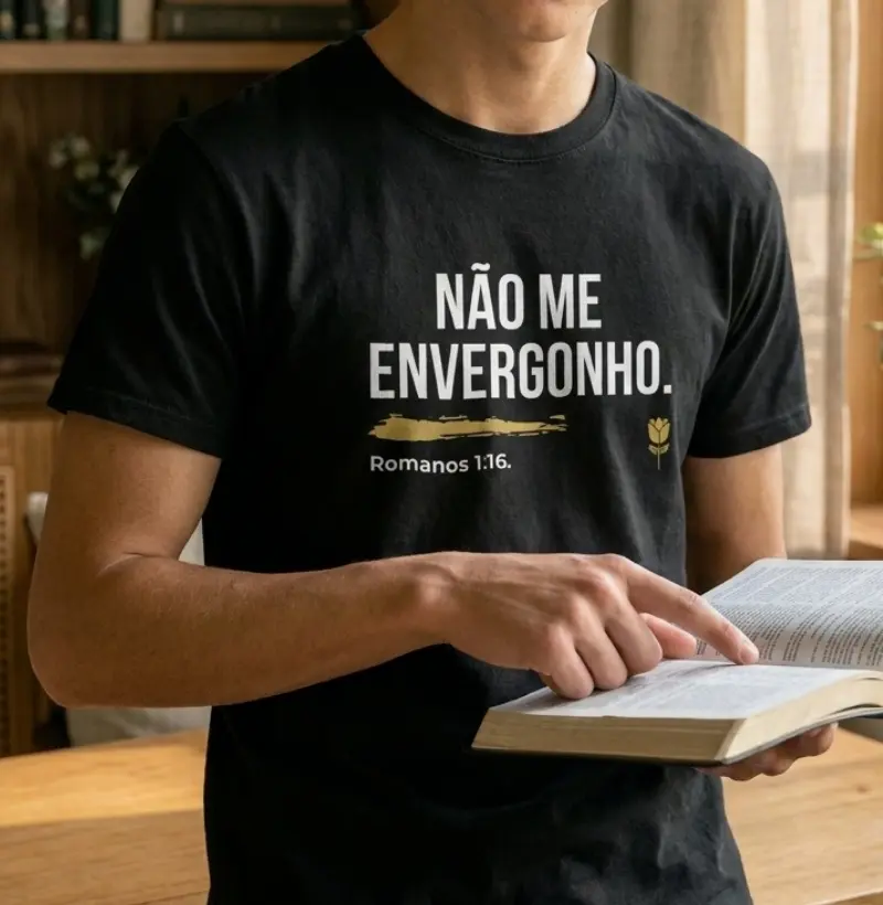 Não me Envergonho.