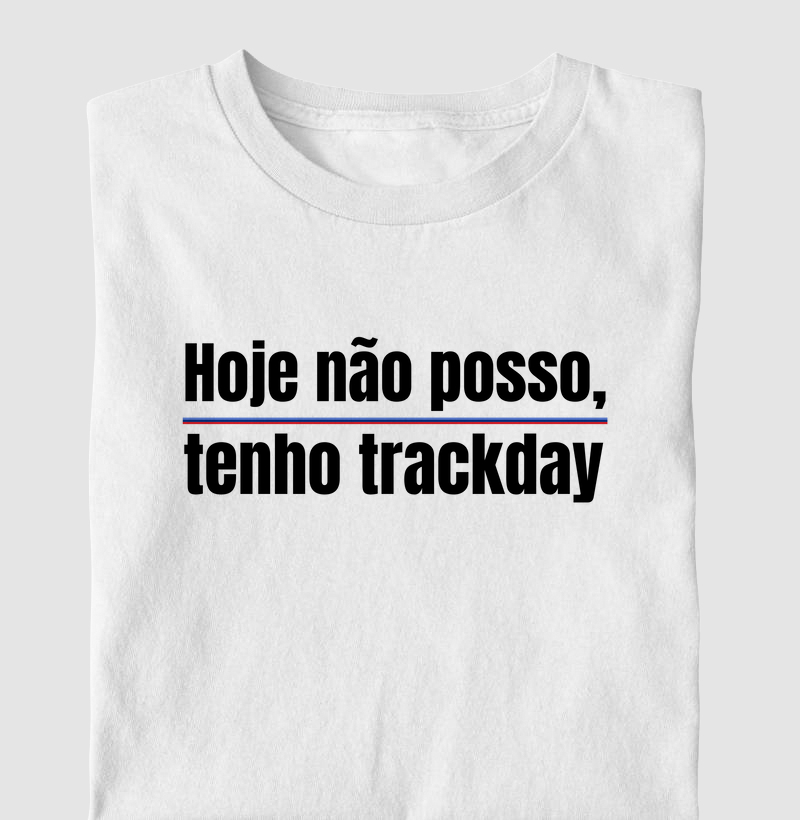 Hoje não posso, tenho trackday