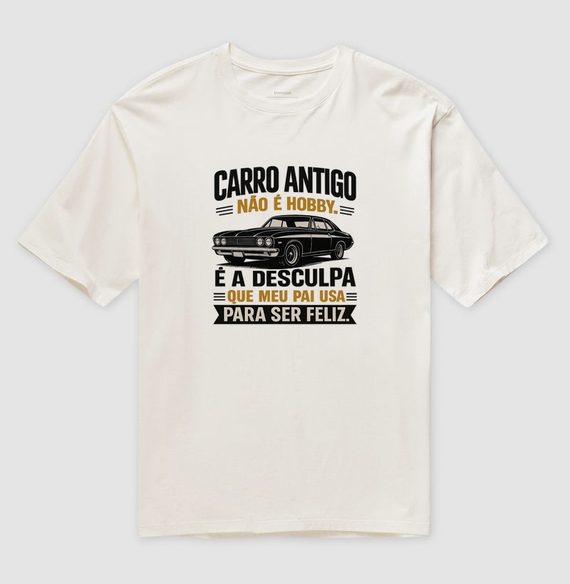 Pai carro antigo não é hobby