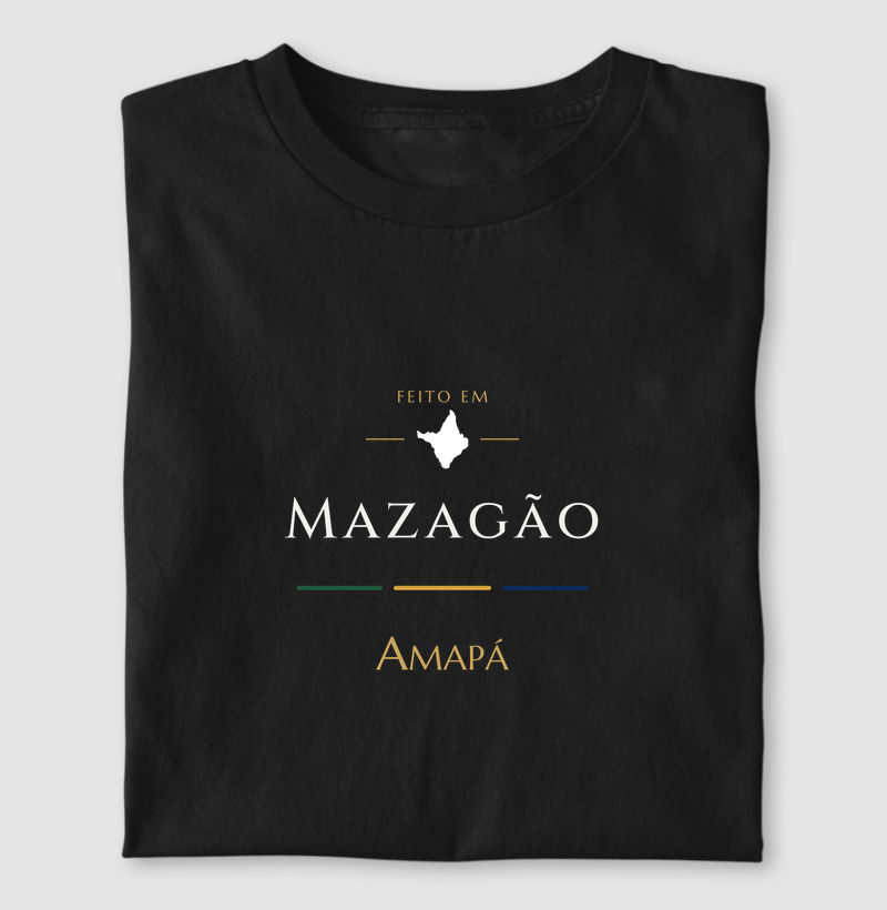 Feito em Mazagão AP - Camiseta